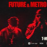 Future & Metro Boomin' We Trust You Tour